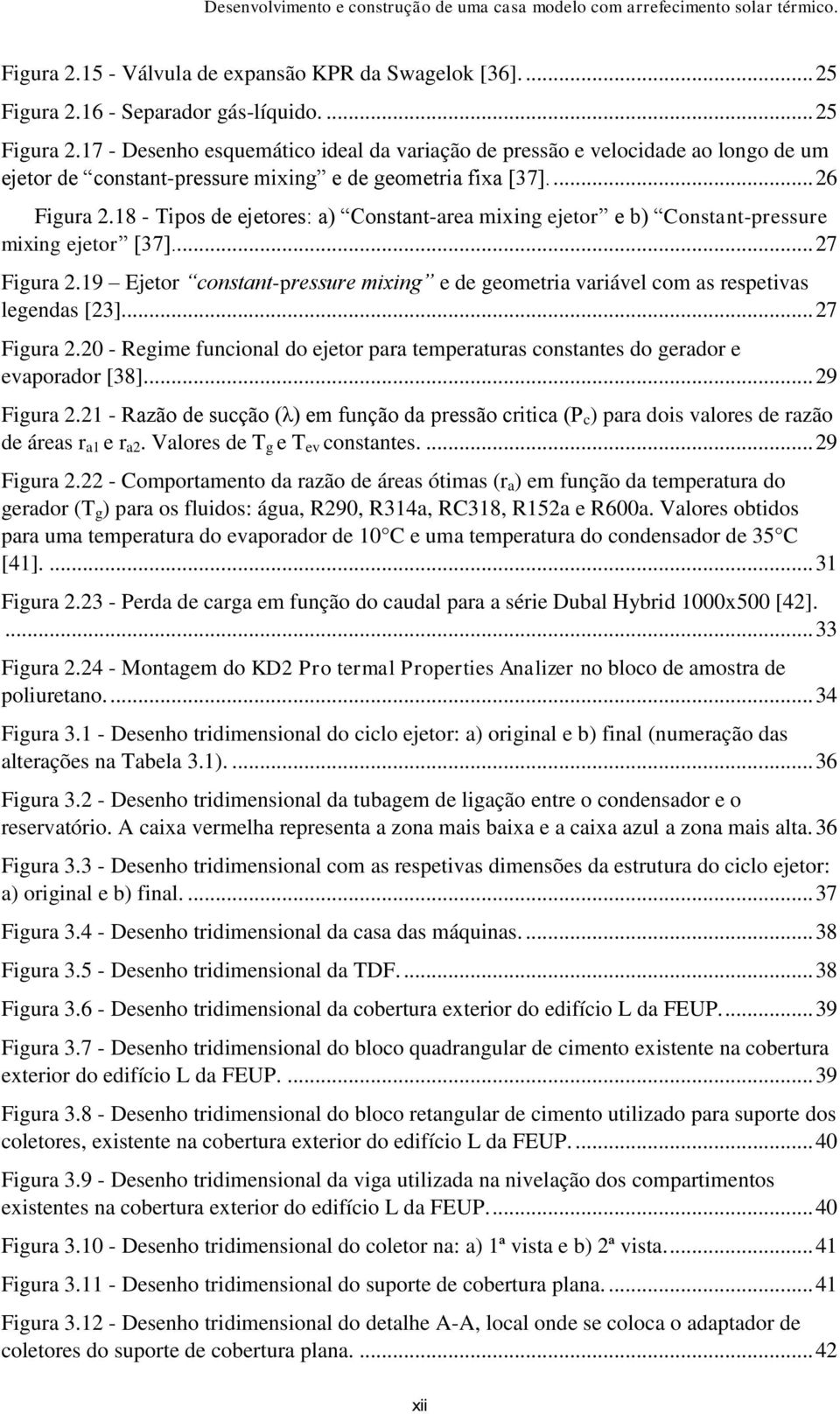 18 - Tipos de ejetores: a) Constant-area mixing ejetor e b) Constant-pressure mixing ejetor [37]... 27 Figura 2.