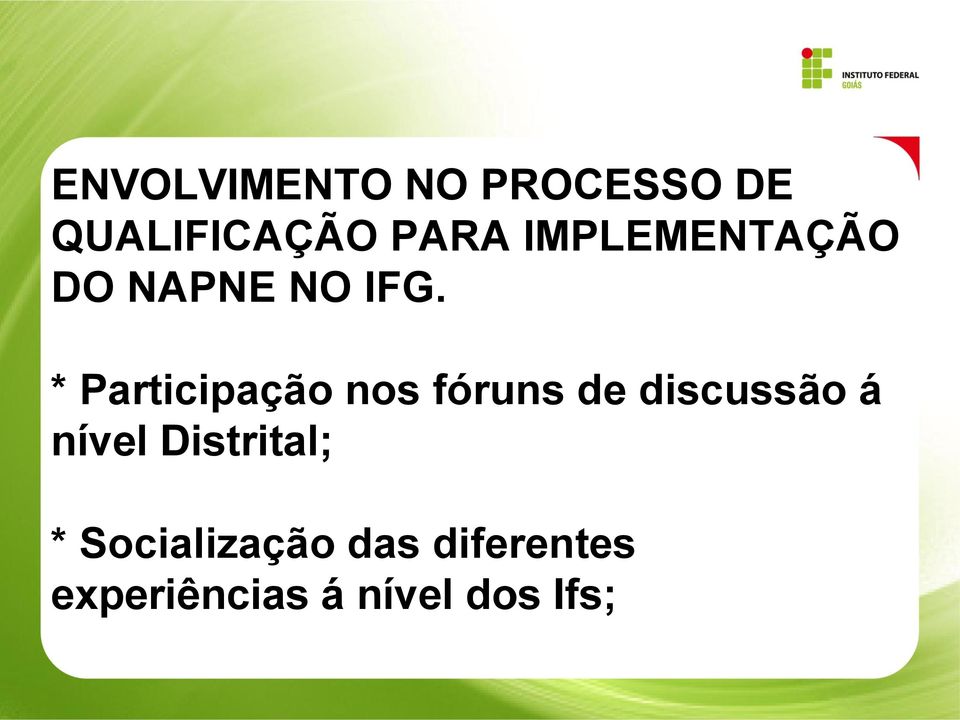 * Participação nos fóruns de discussão á nível