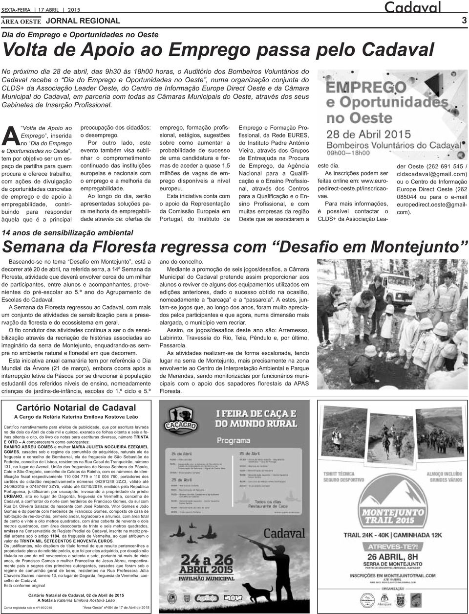 Câmara Municipal do Cadaval, em parceria com todas as Câmaras Municipais do Oeste, através dos seus Gabinetes de Inserção Profissional.