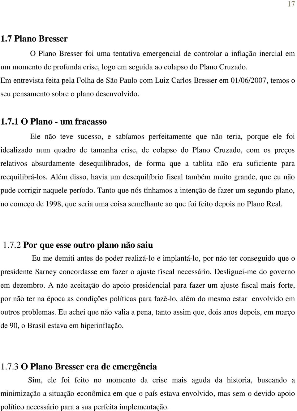 temos o seu pensamento sobre o plano desenvolvido. 1.7.