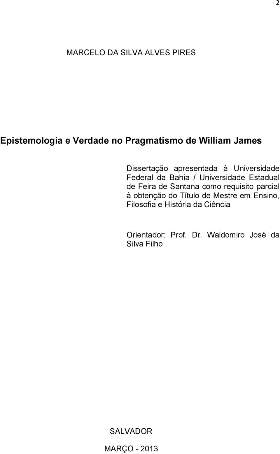 de Santana como requisito parcial à obtenção do Título de Mestre em Ensino, Filosofia e