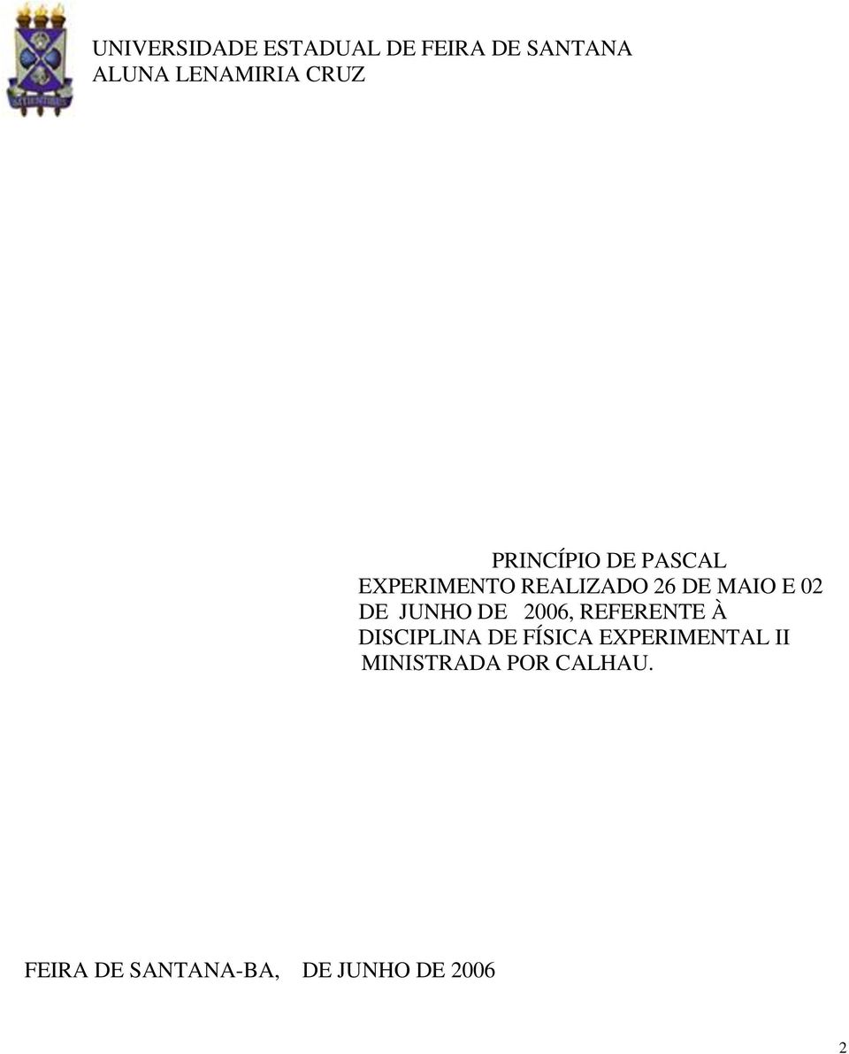 JUNHO DE 2006, REFERENTE À DISCIPLINA DE FÍSICA EXPERIMENTAL