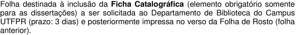 Departamento de Biblioteca do Campus UTFPR (prazo: 3 dias) e