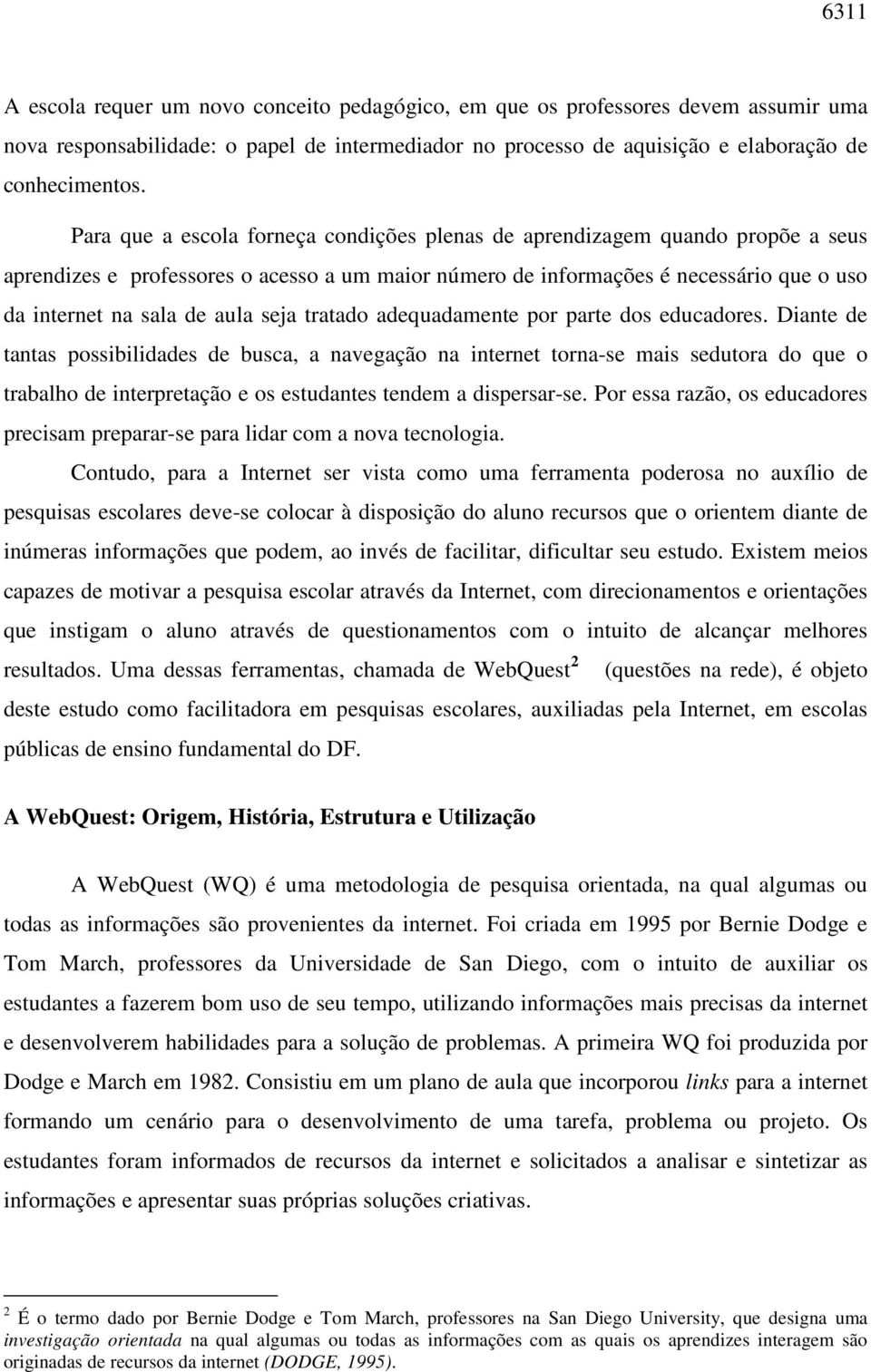 seja tratado adequadamente por parte dos educadores.