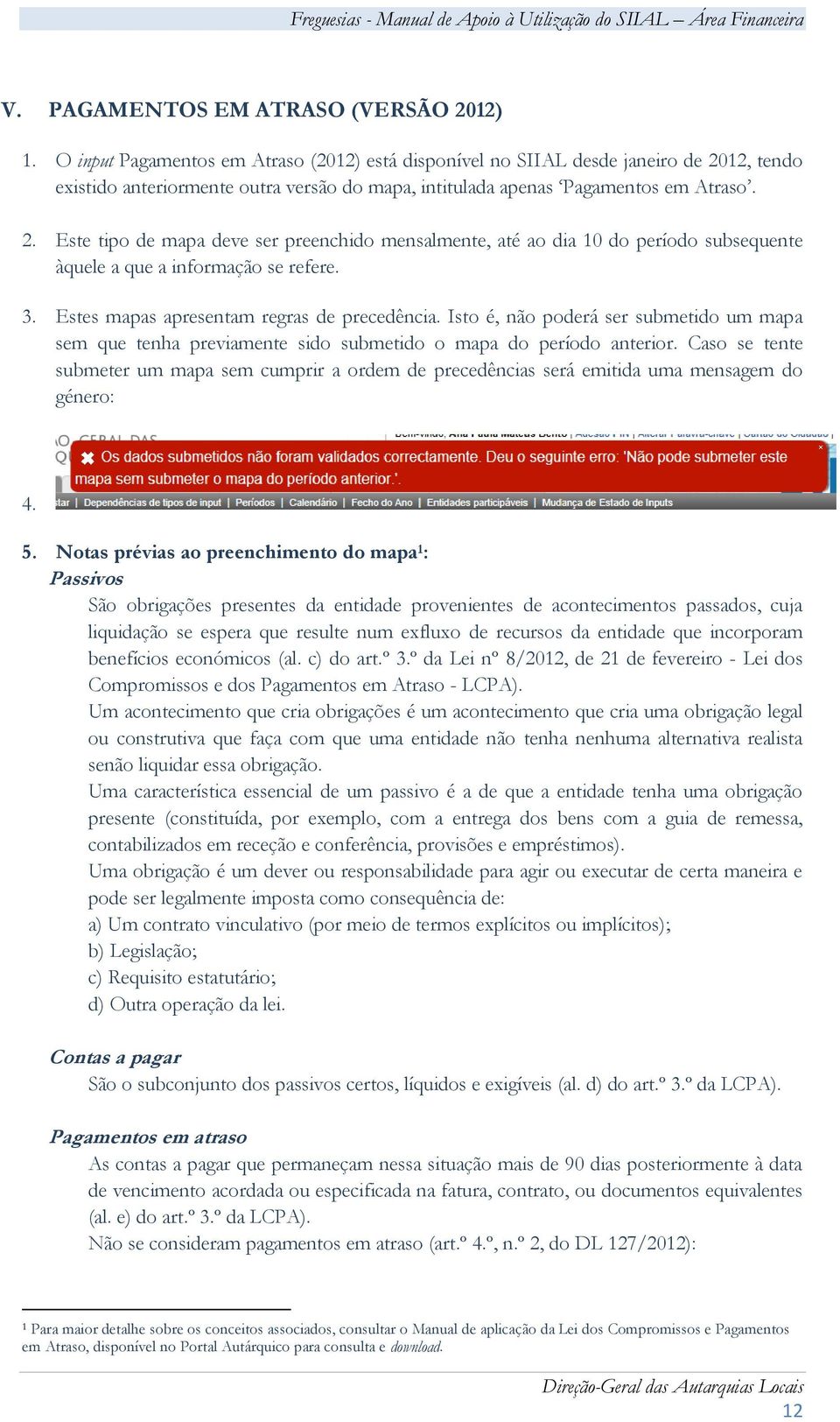 12, tendo existido anteriormente outra versão do mapa, intitulada apenas Pagamentos em Atraso. 2.