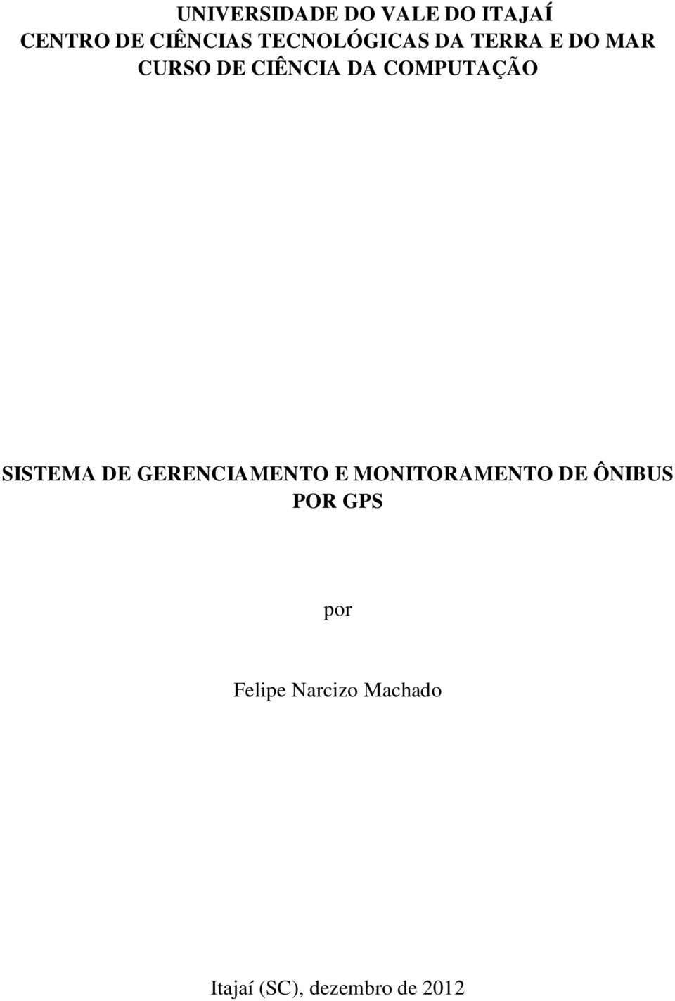 COMPUTAÇÃO SISTEMA DE GERENCIAMENTO E MONITORAMENTO DE