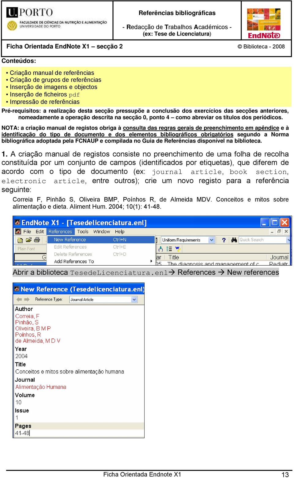 secções anteriores, nomeadamente a operação descrita na secção 0, ponto 4 como abreviar os títulos dos periódicos.