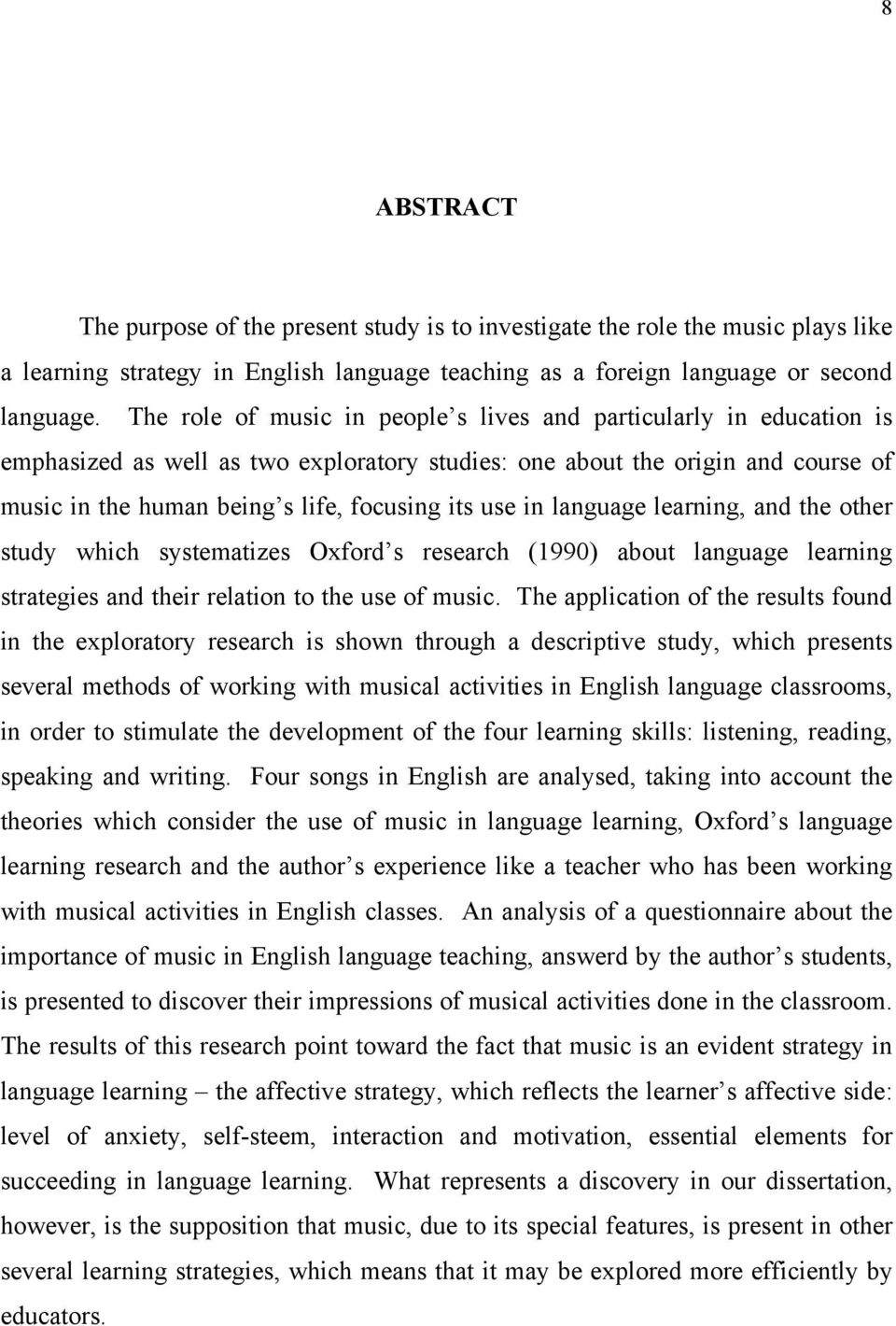 use in language learning, and the other study which systematizes Oxford s research (1990) about language learning strategies and their relation to the use of music.