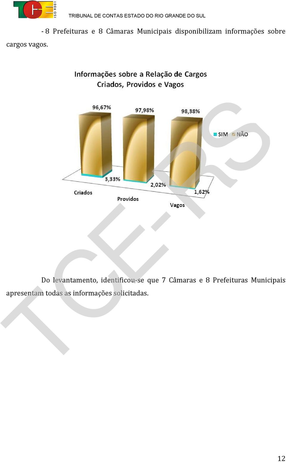 e 8 Câmaras Municipais disponibilizam informações sobre Do