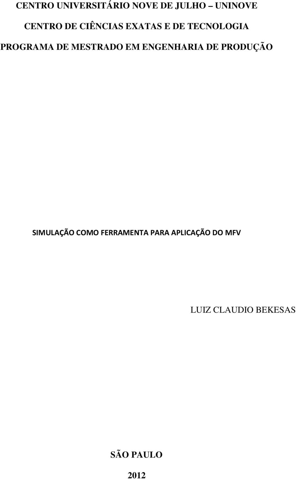 EM ENGENHARIA DE PRODUÇÃO SIMULAÇÃO COMO FERRAMENTA