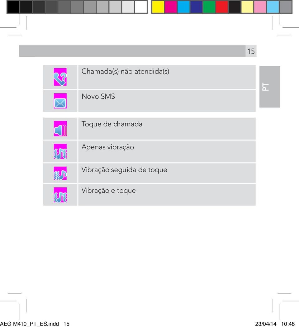 Vibração seguida de toque Vibração e