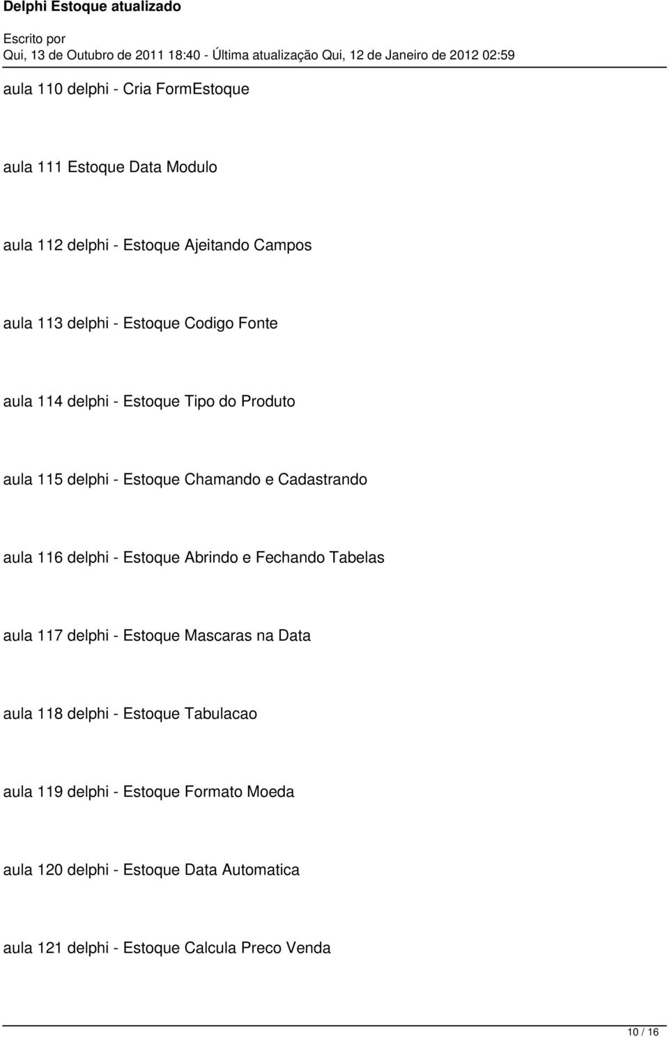 delphi - Estoque Abrindo e Fechando Tabelas aula 117 delphi - Estoque Mascaras na Data aula 118 delphi - Estoque Tabulacao