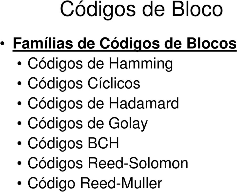 Códigos de Hadamard Códigos de Golay