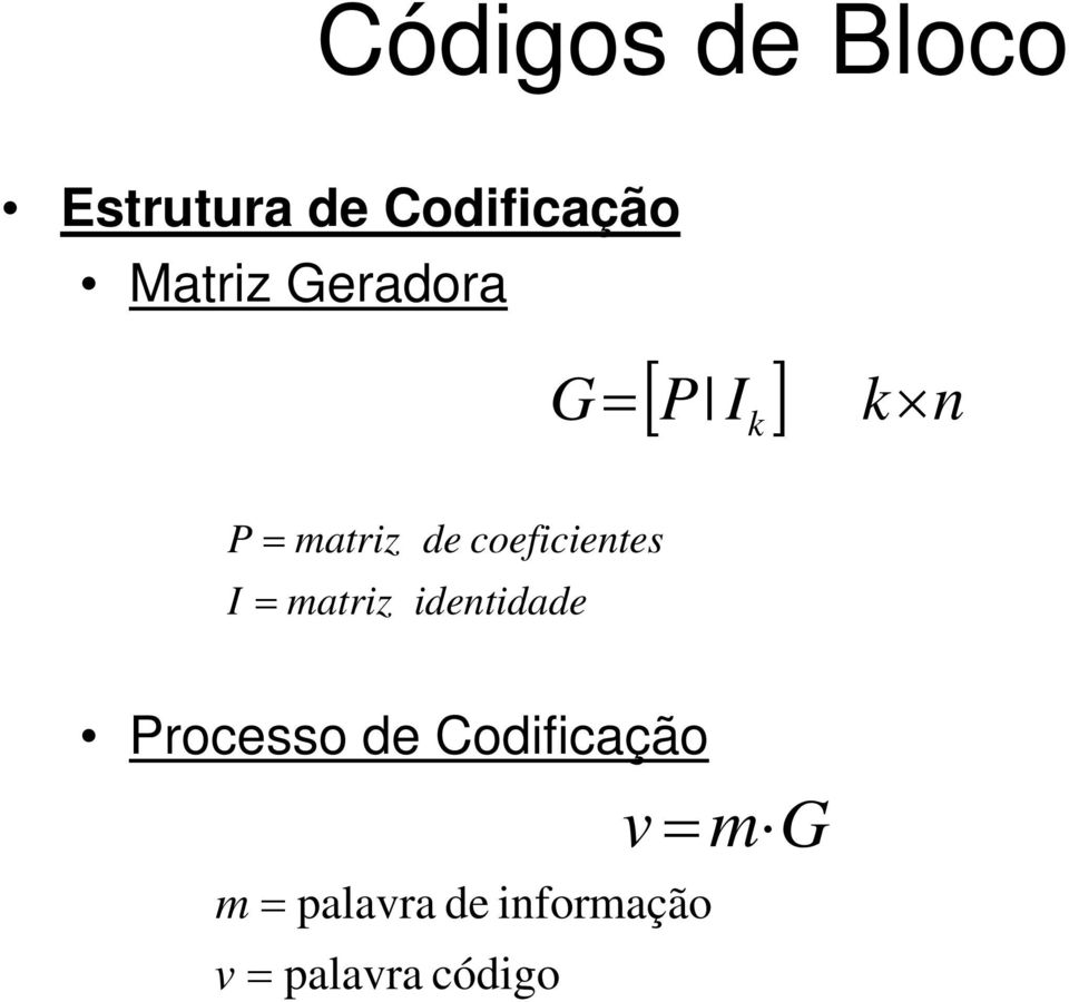 de coeficientes identidade Processo de