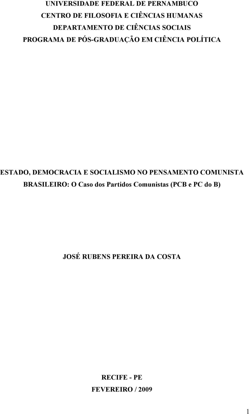 ESTADO, DEMOCRACIA E SOCIALISMO NO PENSAMENTO COMUNISTA BRASILEIRO: O Caso dos