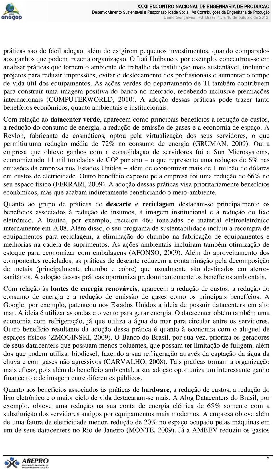 dos profissionais e aumentar o tempo de vida útil dos equipamentos.