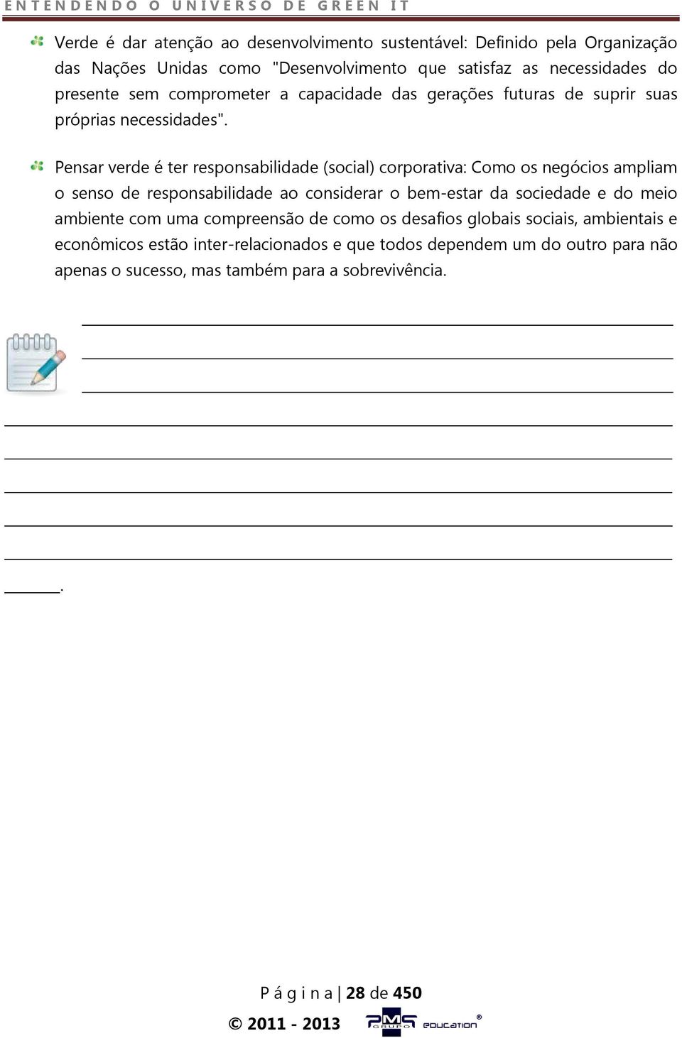 Pensar verde é ter responsabilidade (social) corporativa: Como os negócios ampliam o senso de responsabilidade ao considerar o bem-estar da sociedade e do meio