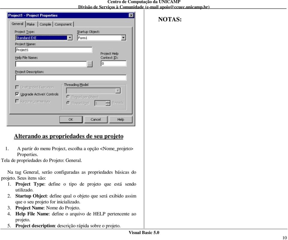 Project Type: define o tipo de projeto que está sendo utilizado. 2.