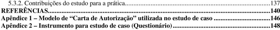 ..140 Apêndice 1 Modelo de Carta de Autorização