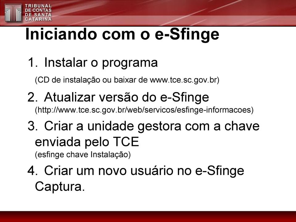 Atualizar versão do e-sfinge (http://www.tce.sc.gov.