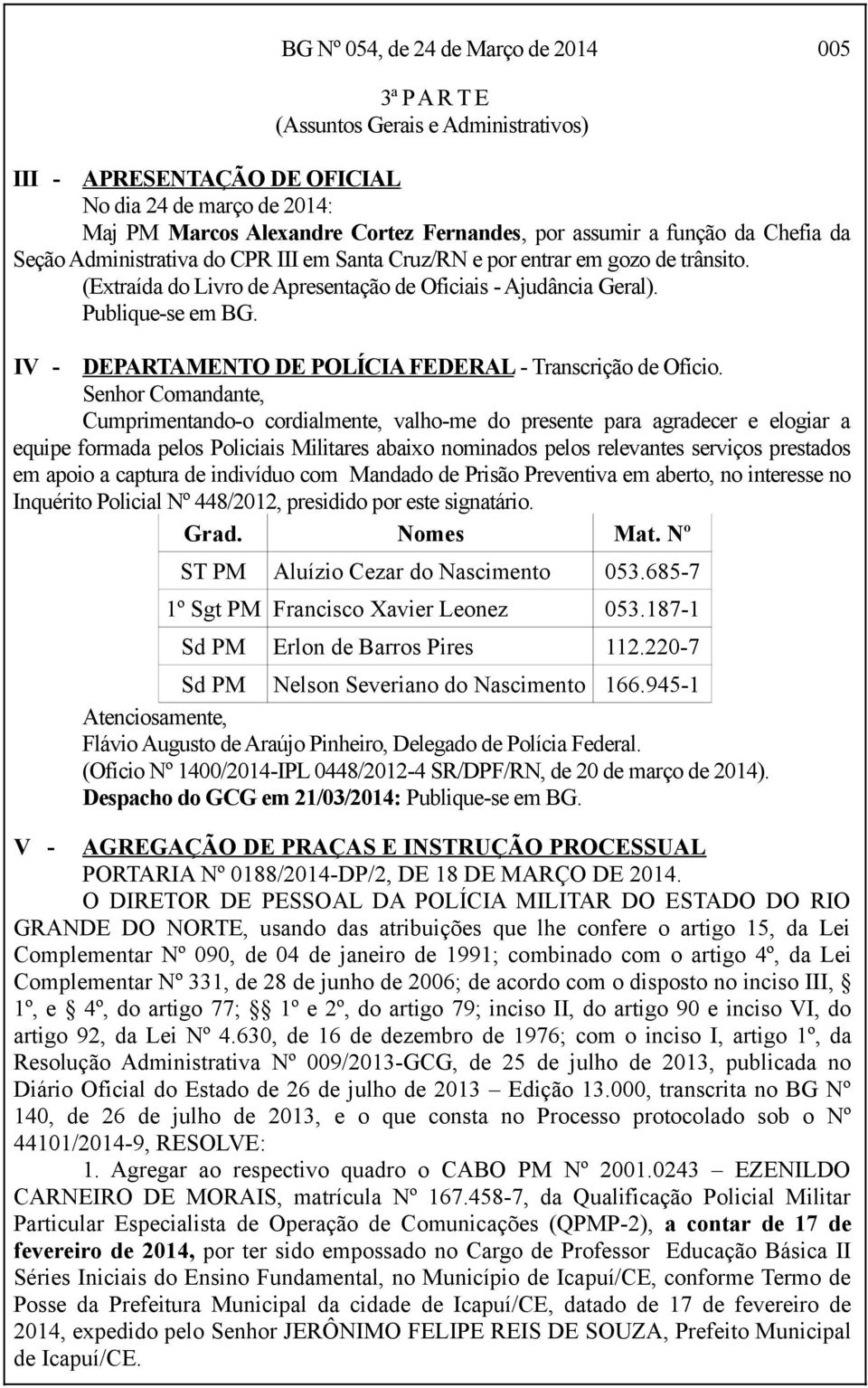 IV - DEPARTAMENTO DE POLÍCIA FEDERAL - Transcrição de Ofício.