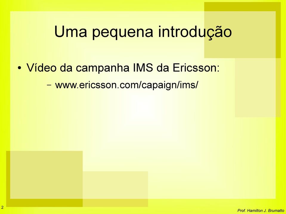 da Ericsson: www.