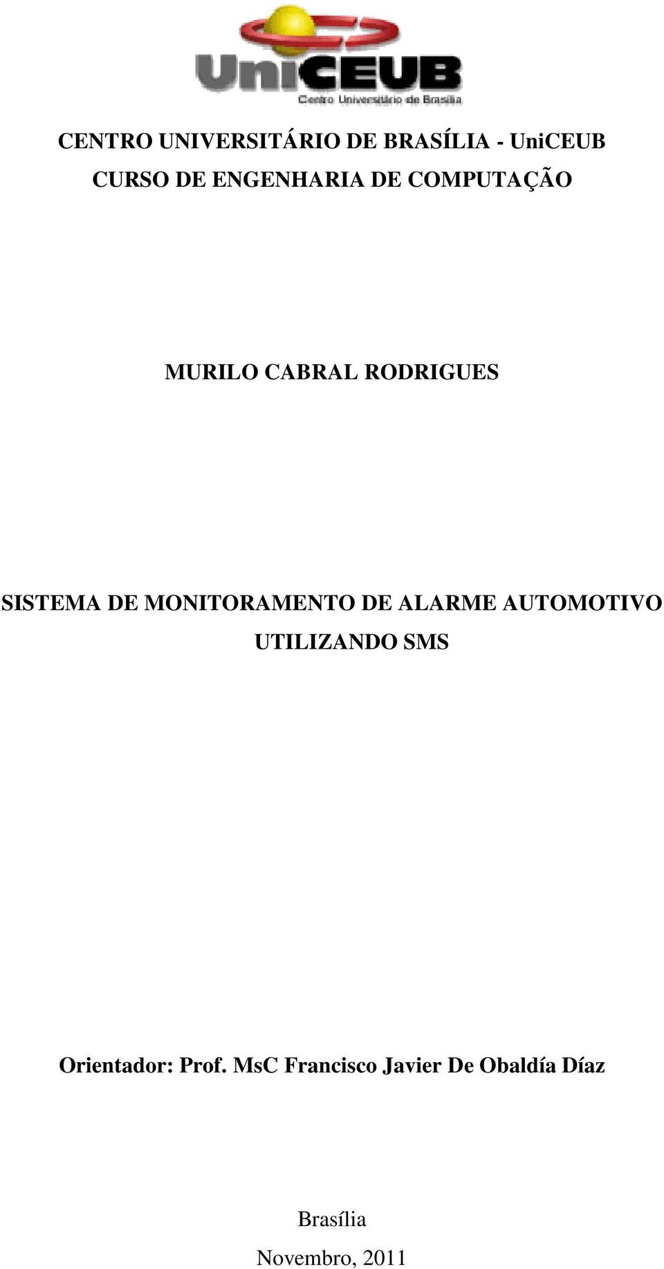 MONITORAMENTO DE ALARME AUTOMOTIVO UTILIZANDO SMS