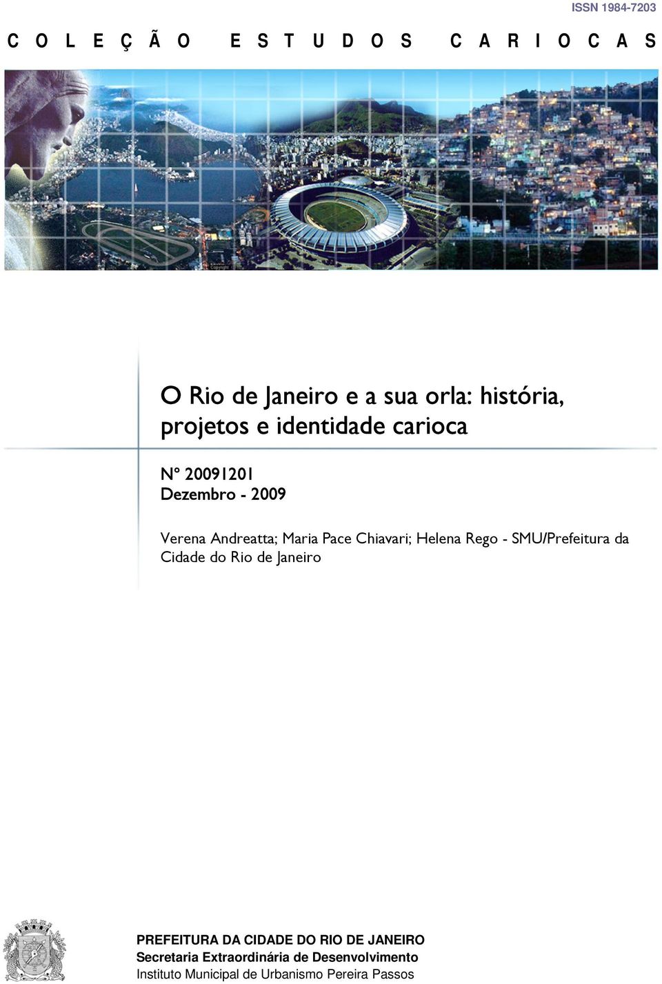 Chiavari; Helena Rego - SMU/Prefeitura da Cidade do Rio de Janeiro PREFEITURA DA CIDADE DO RIO