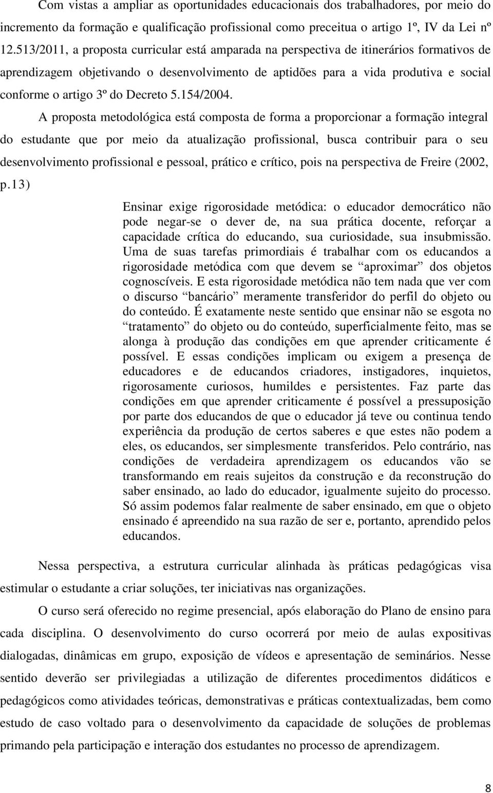 Decreto 5.154/2004.