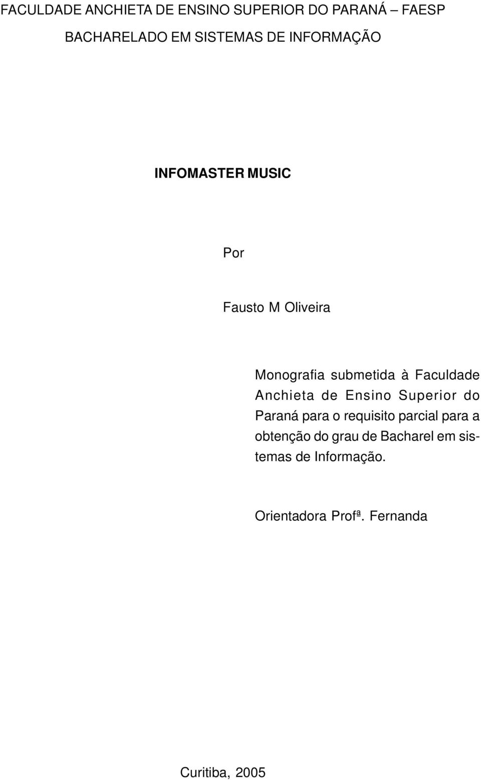 Anchieta de Ensino Superior do Paraná para o requisito parcial para a obtenção do