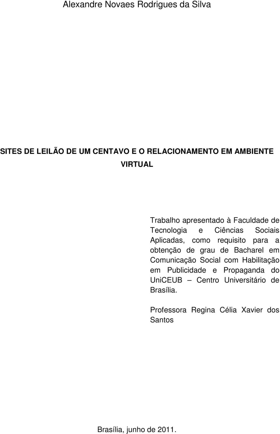 para a obtenção de grau de Bacharel em Comunicação Social com Habilitação em Publicidade e Propaganda