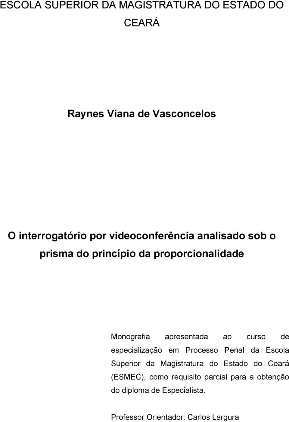 curso de especialização em Processo Penal da Escola Superior da Magistratura do Estado do Ceará