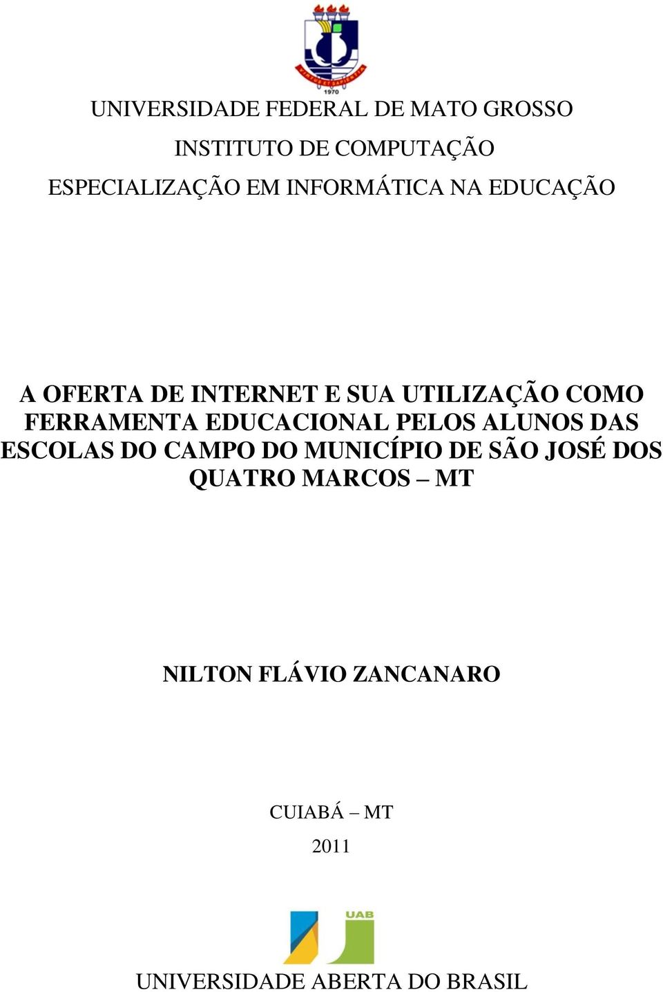 EDUCACIONAL PELOS ALUNOS DAS ESCOLAS DO CAMPO DO MUNICÍPIO DE SÃO JOSÉ DOS