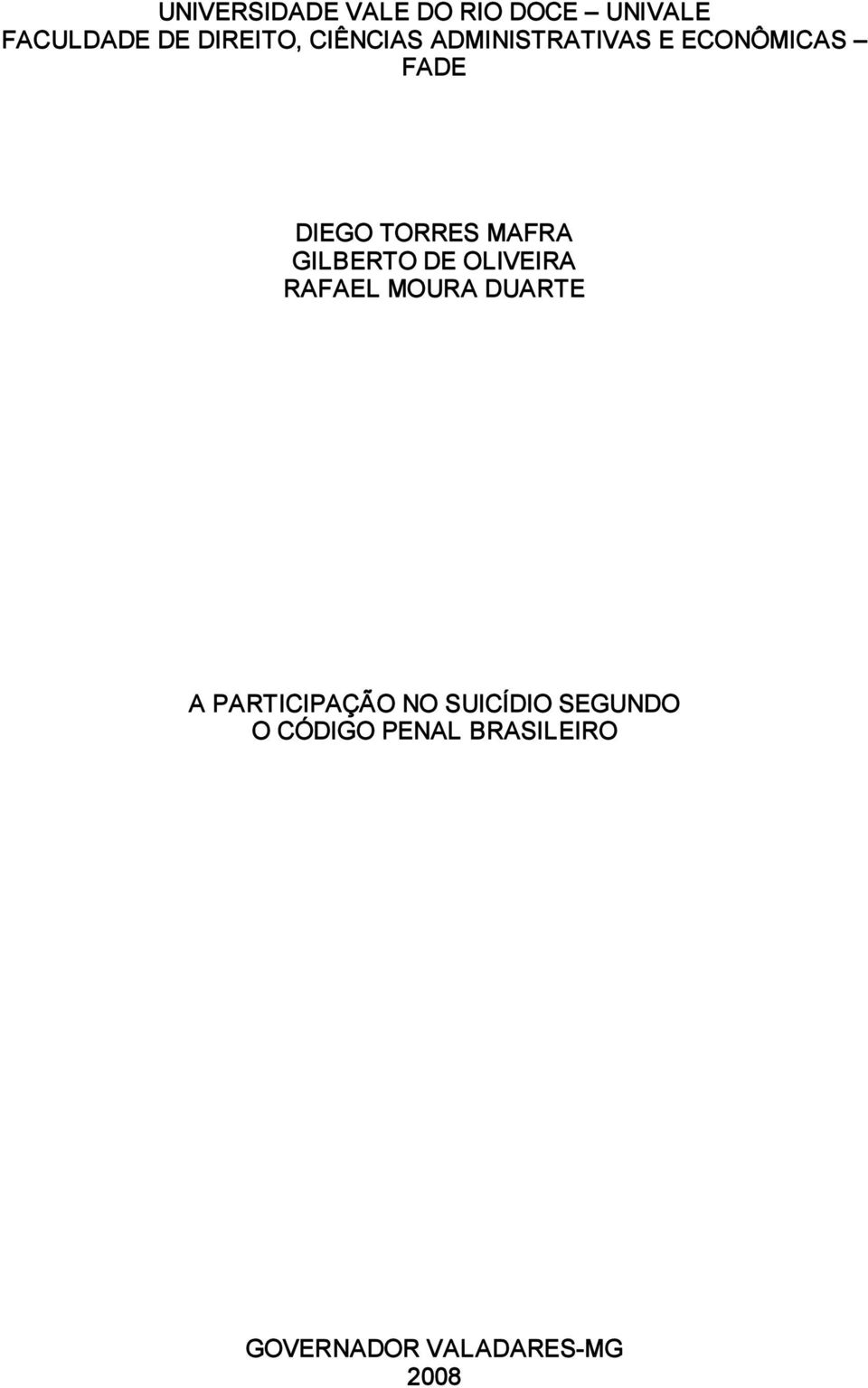 GILBERTO DE OLIVEIRA RAFAEL MOURA DUARTE A PARTICIPAÇÃO NO