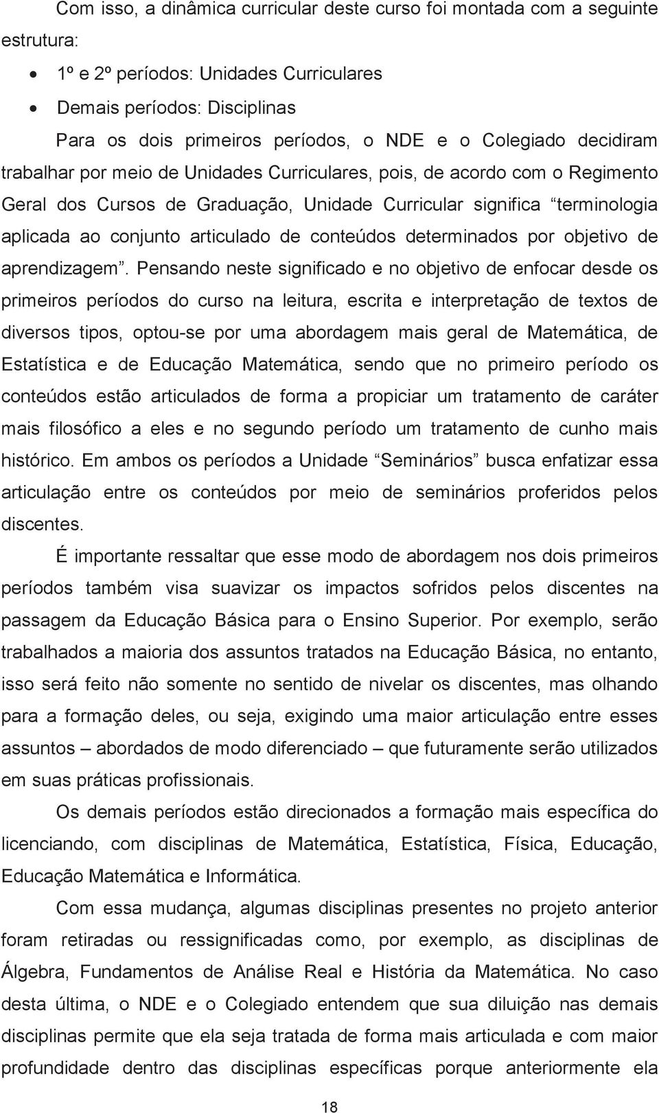 articulado de conteúdos determinados por objetivo de aprendizagem.