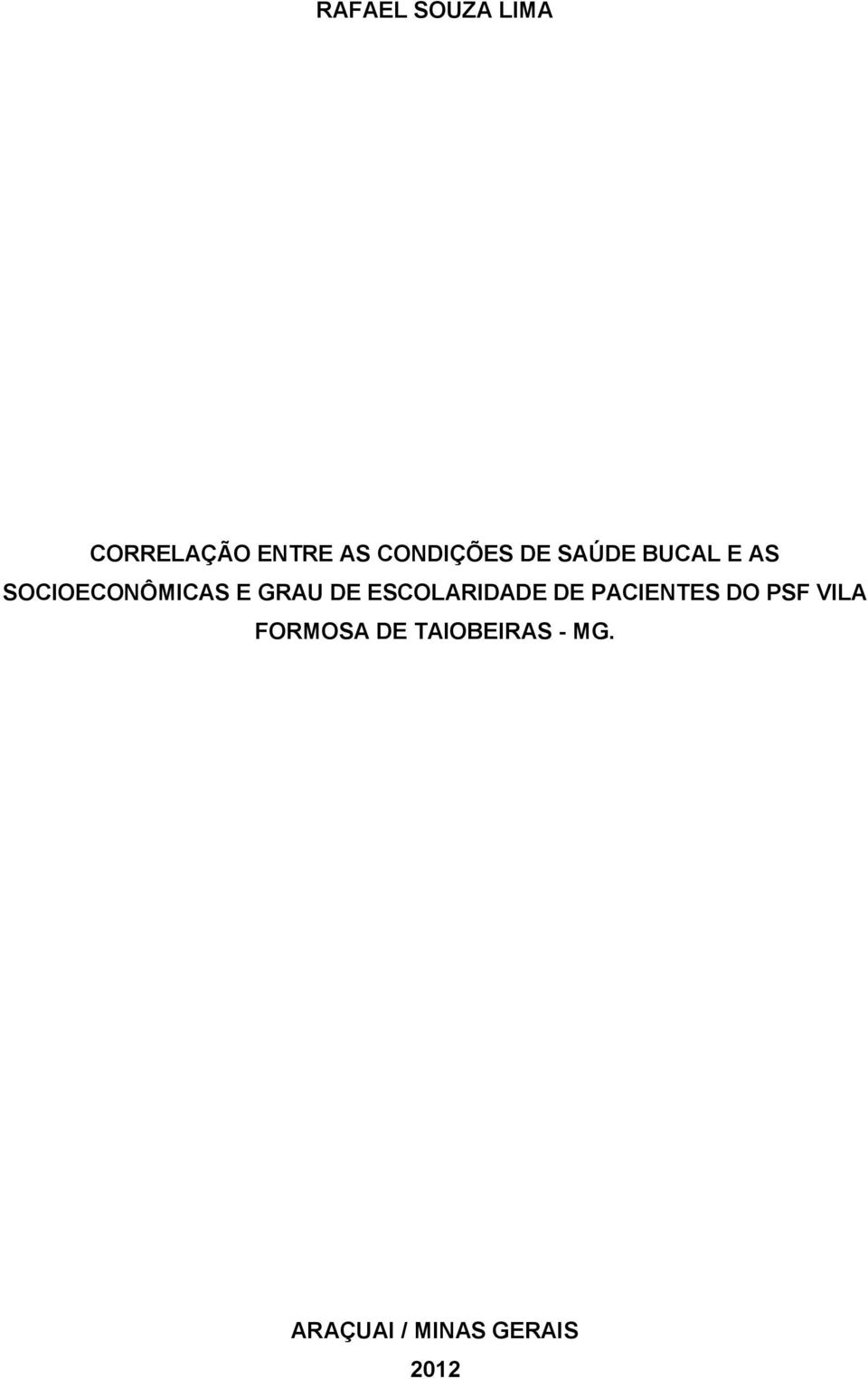 E GRAU DE ESCOLARIDADE DE PACIENTES DO PSF