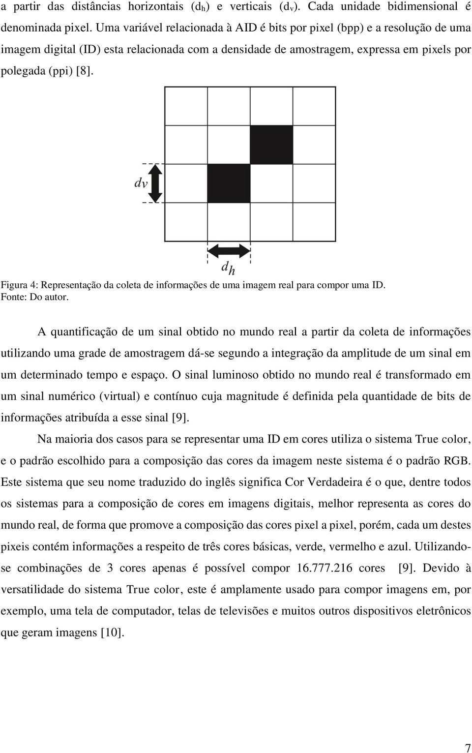 Figura 4: Representação da coleta de informações de uma imagem real para compor uma ID. Fonte: Do autor.