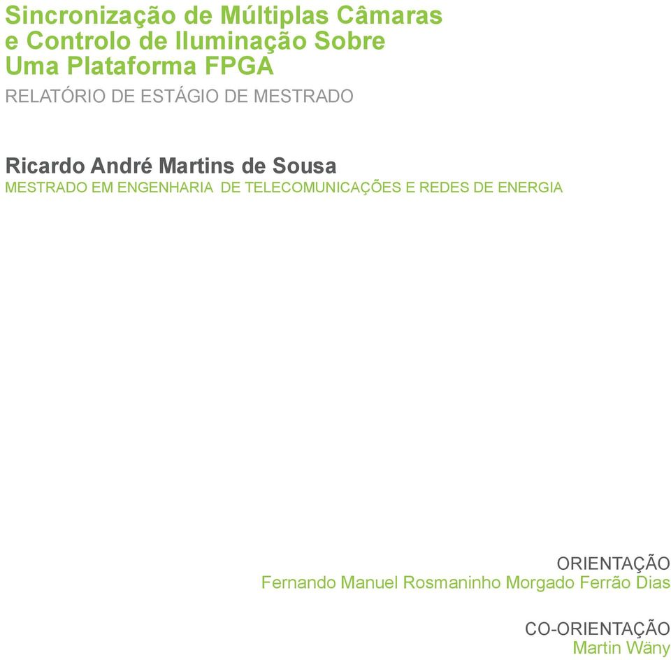 Sousa MESTRADO EM ENGENHARIA DE TELECOMUNICAÇÕES E REDES DE ENERGIA