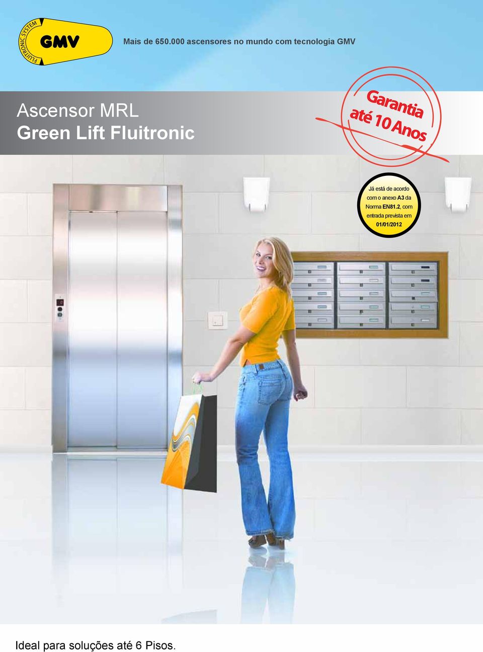 MRL Green Lift Fluitronic Já está de acordo com o