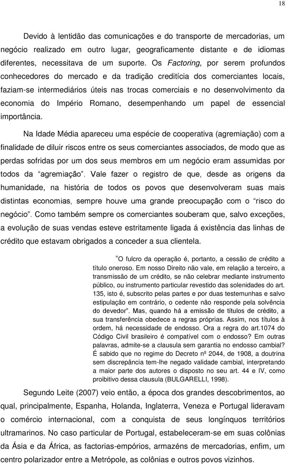 Império Romano, desempenhando um papel de essencial importância.