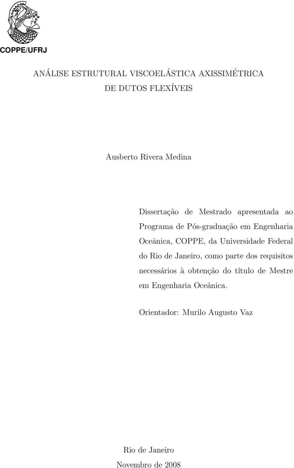 COPPE, da Universidade Federal do Rio de Janeiro, como parte dos requisitos necessários à obtenção