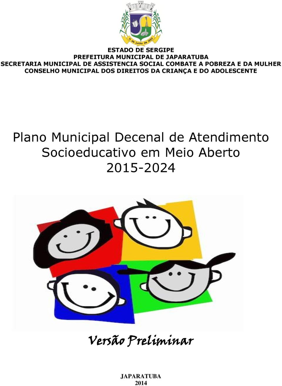 DIREITOS DA CRIANÇA E DO ADOLESCENTE Plano Municipal Decenal de