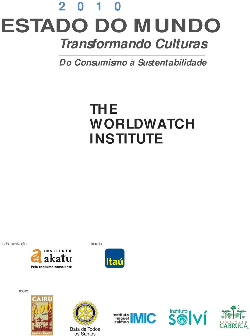 THE WORLDWATCH INSTITUTE apoio e
