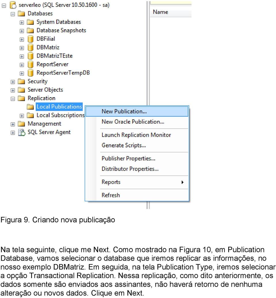 informações, no nosso exemplo DBMatriz.