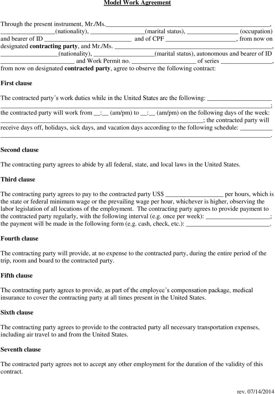 contracted party will work from : (am/pm) to : (am/pm) on the following days of the week: ; the contracted party will receive days off, holidays, sick days, and vacation days according to the