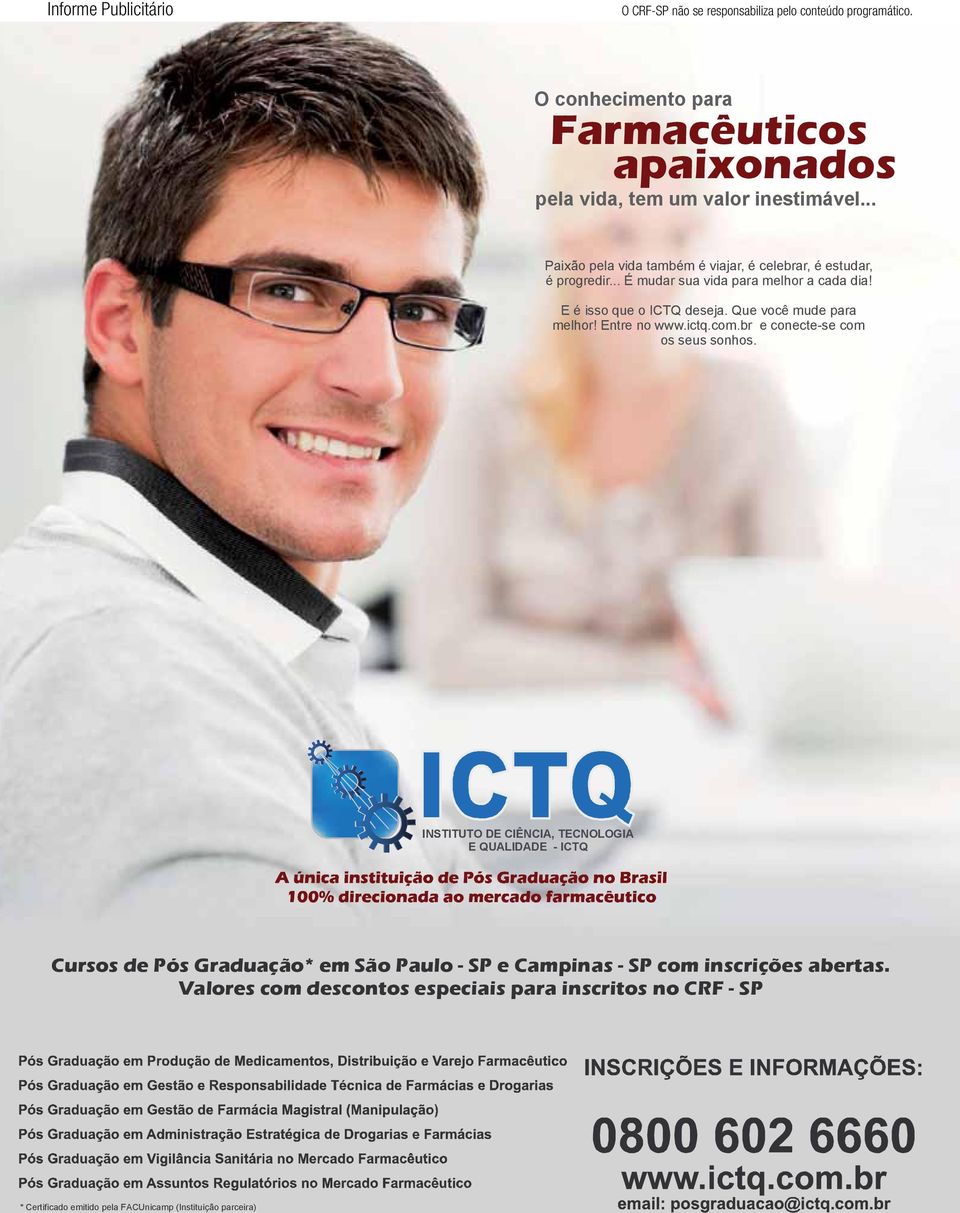 Que você mude para melhor! Entre no www.ictq.com.br e conecte-se com os seus sonhos.