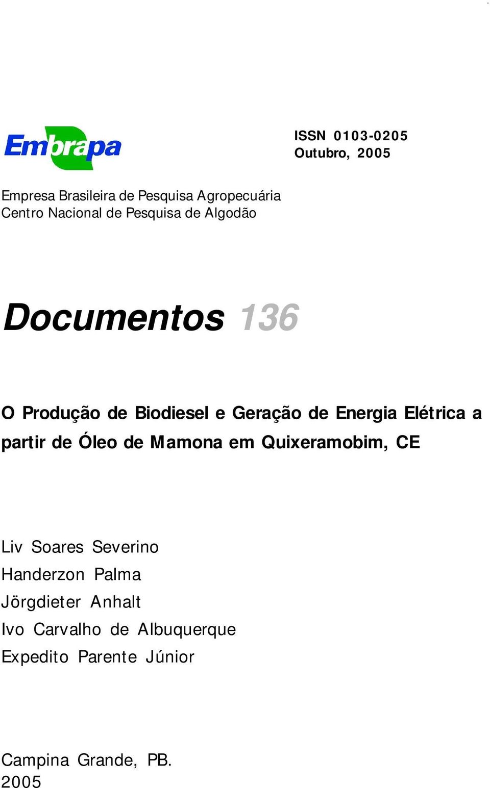 Algodão Documentos 136 O Produção de Biodiesel e Geração de Energia Elétrica a partir de Óleo de Mamona em