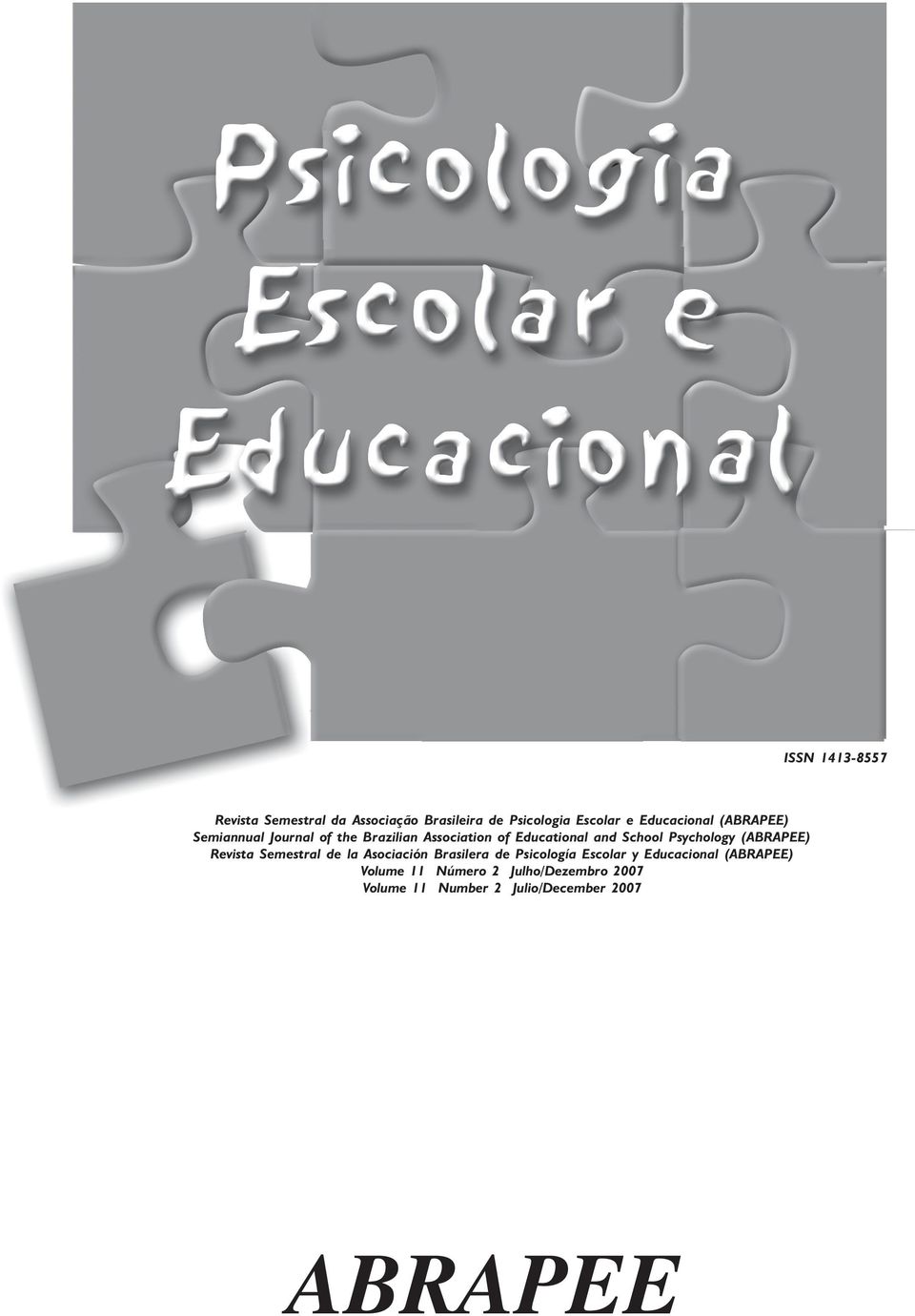 Psychology (ABRAPEE) Revista Semestral de la Asociación Brasilera de Psicología Escolar y