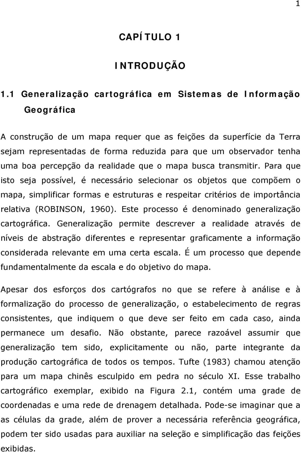 tenha uma boa percepção da realidade que o mapa busca transmitir.