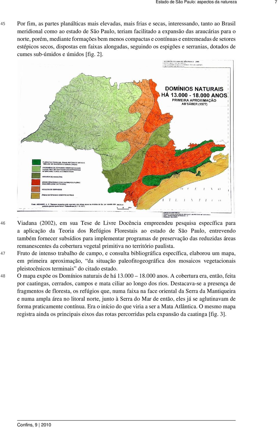 úmidos [fig. 2].